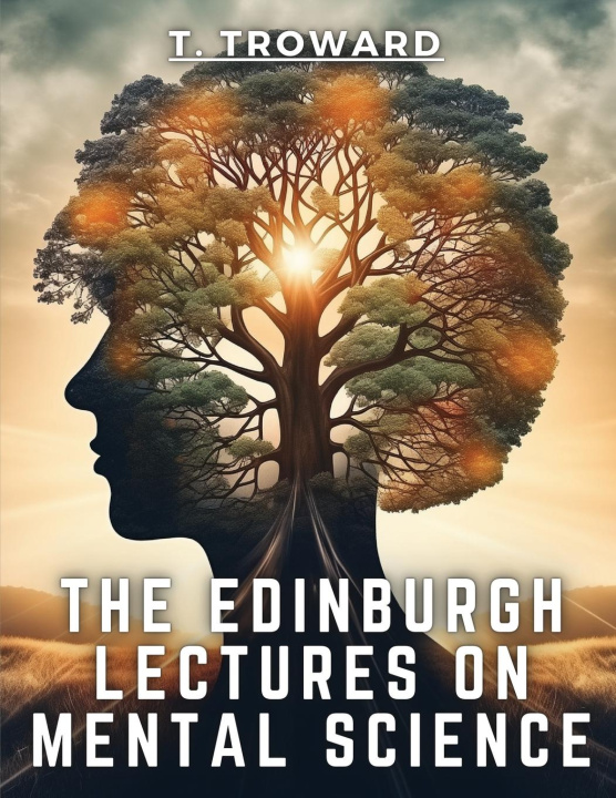 Книга The Edinburgh Lectures on Mental Science 