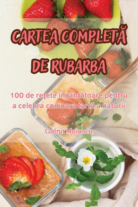 Book CARTEA COMPLET? DE RUBARBA Codrut Moisescu