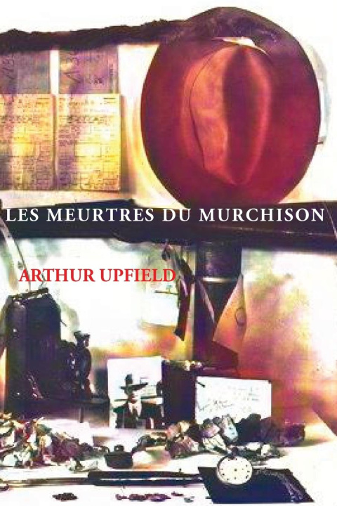 Knjiga Les Meurtres Du Murchison Arthur W. Upfield