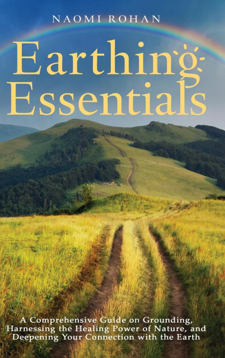 Book Earthing Essentials Naomi Rohan