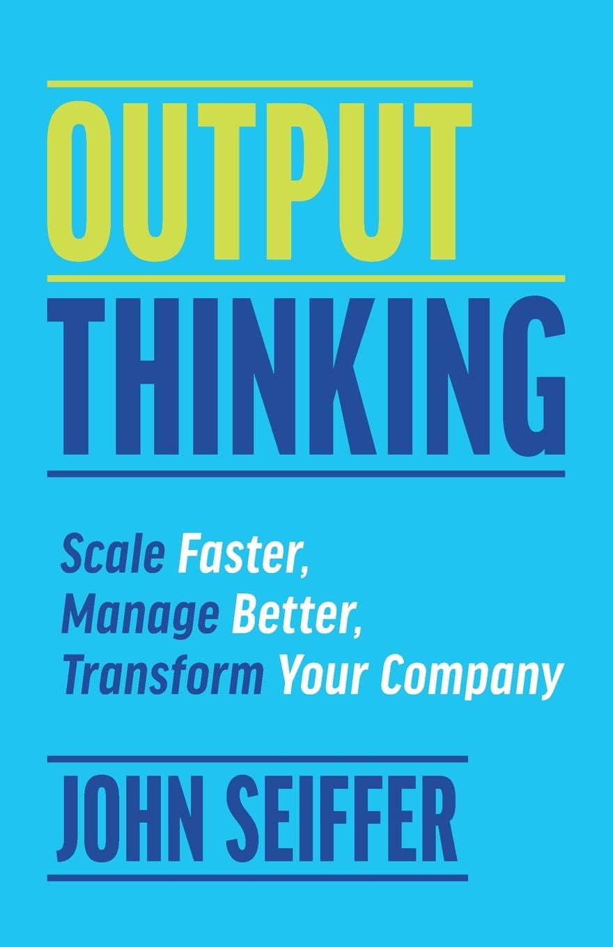 Knjiga Output Thinking John Seiffer