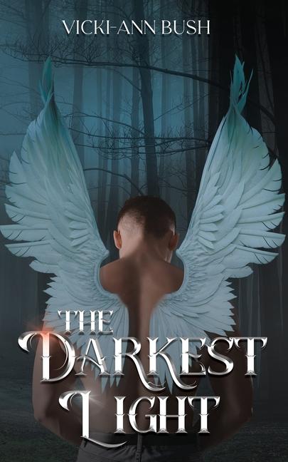 Knjiga The Darkest Light Vicki-Ann Bush