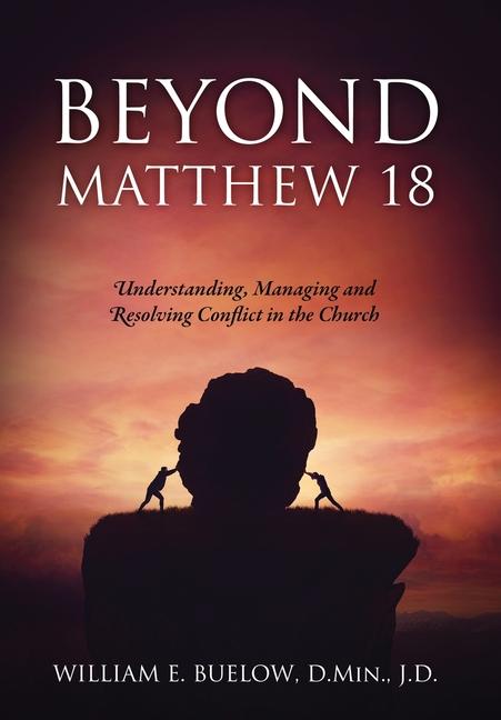 Knjiga Beyond Matthew 18 William E. Buelow D.Min. J.D.