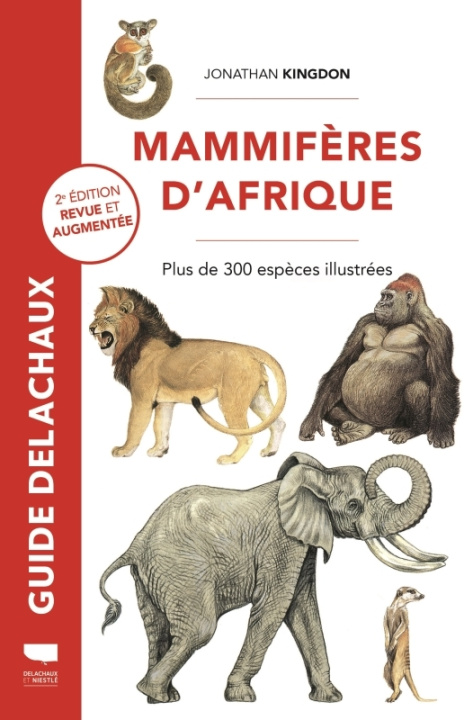 Kniha Mammifères d'Afrique. Plus de 300 espèces illustrées Jonathan Kingdon