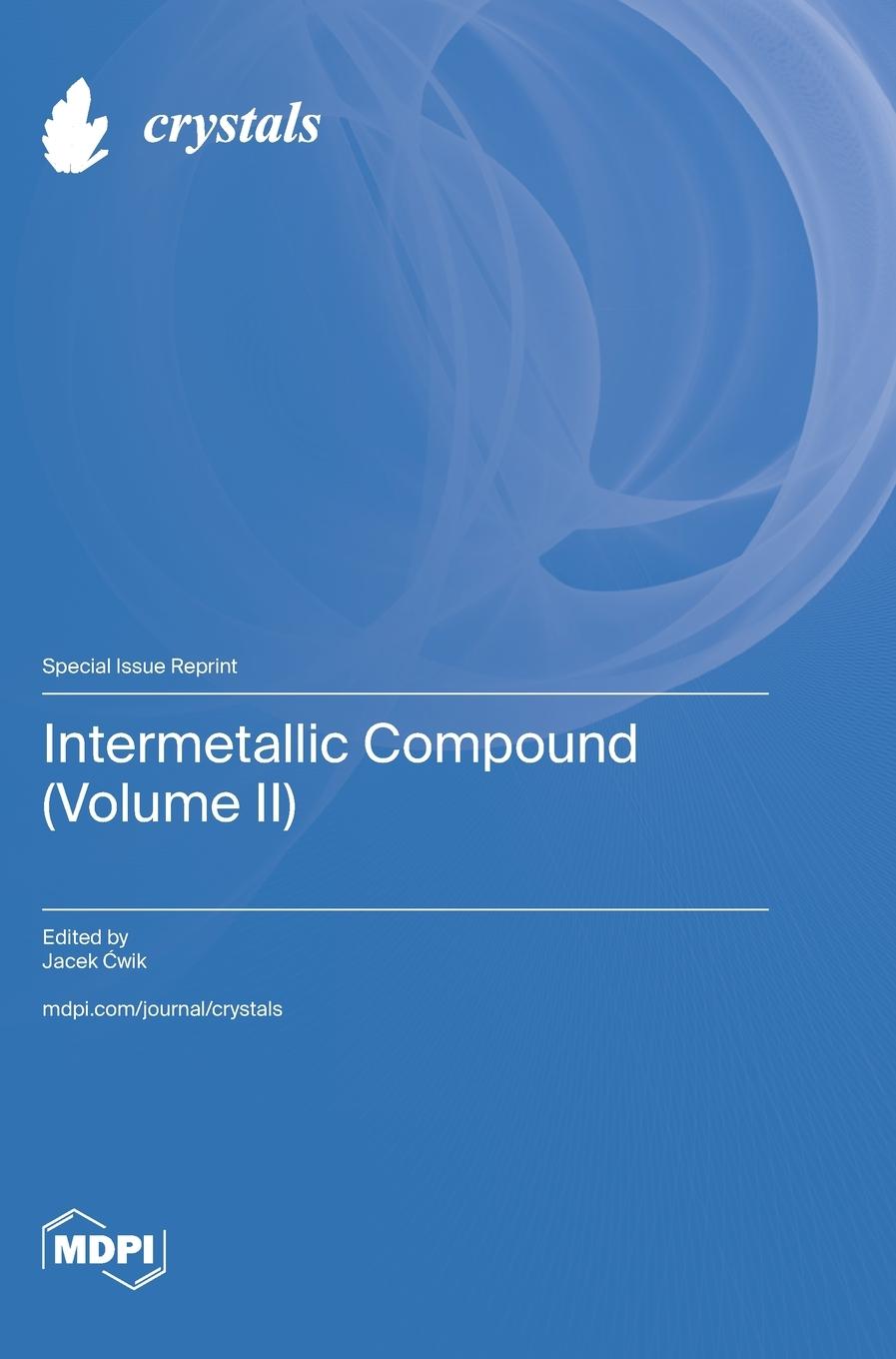Knjiga Intermetallic Compound (Volume II) Jacek Ćwik