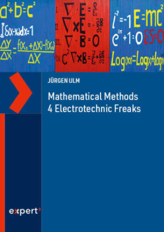 Kniha Mathematical Methods 4 Electrotechnic Freaks Jürgen Ulm