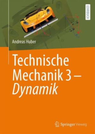 Buch Technische Mechanik 3 - Dynamik Andreas Huber