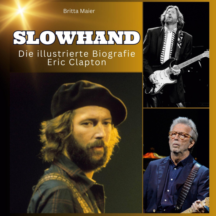 Книга Slowhand - Die illustrierte Biografie  über  Eric Clapton 