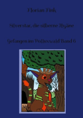 Knjiga Silverstar, die silberne Hyäne Florian Fink