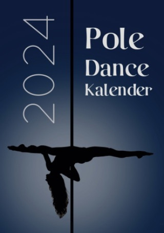 Könyv Pole Dance Kalender 2024 Lena Gerdes