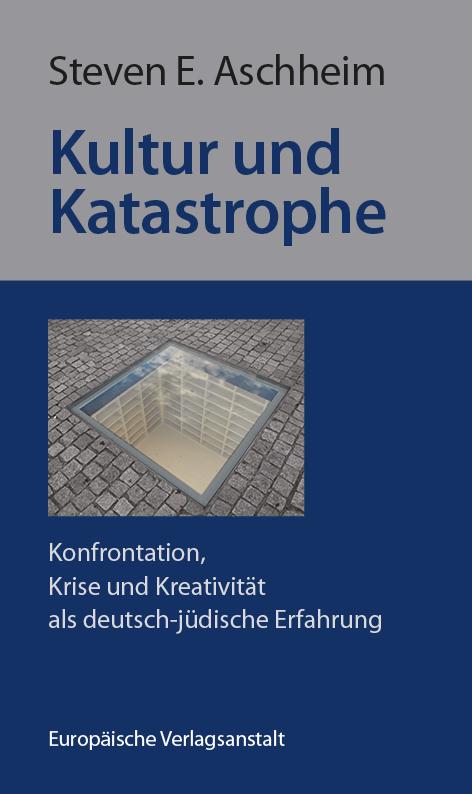 Knjiga Kultur und Katastrophe Steven E. Aschheim