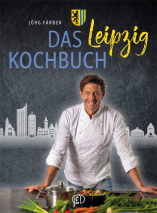 Knjiga Das Leipzig-Kochbuch Jörg Färber