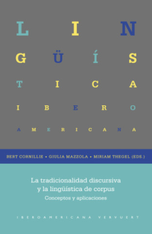 Książka La tradicionalidad discursiva y la lingüística de corpus : conceptos y aplicaciones Bert Cornillie