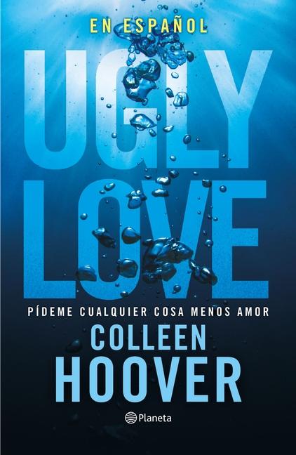 Kniha Ugly Love: Pídeme Cualquier Cosa Menos Amor / Ugly Love 