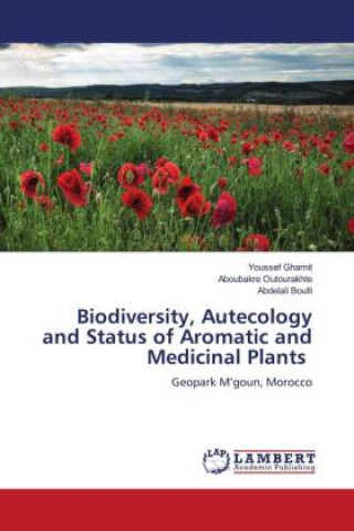 Kniha Biodiversity, Autecology and Status of Aromatic and Medicinal Plants Aboubakre Outourakhte