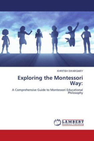 Kniha Exploring the Montessori Way: Khritish Swargiary