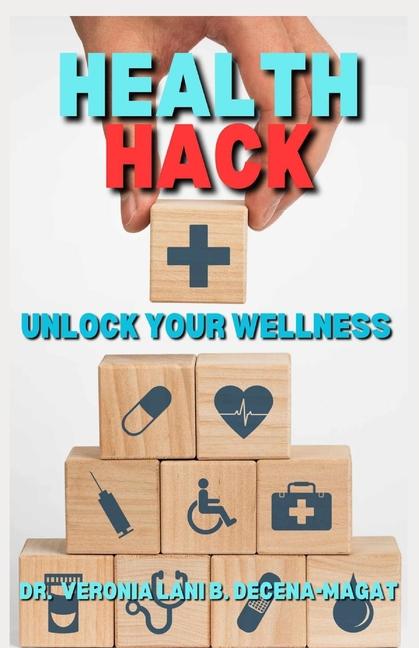 Knjiga Health Hack Veronia Lani Decena Magat