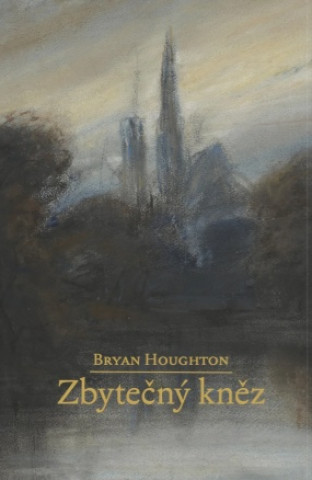 Knjiga Zbytečný kněz Bryan Houghton