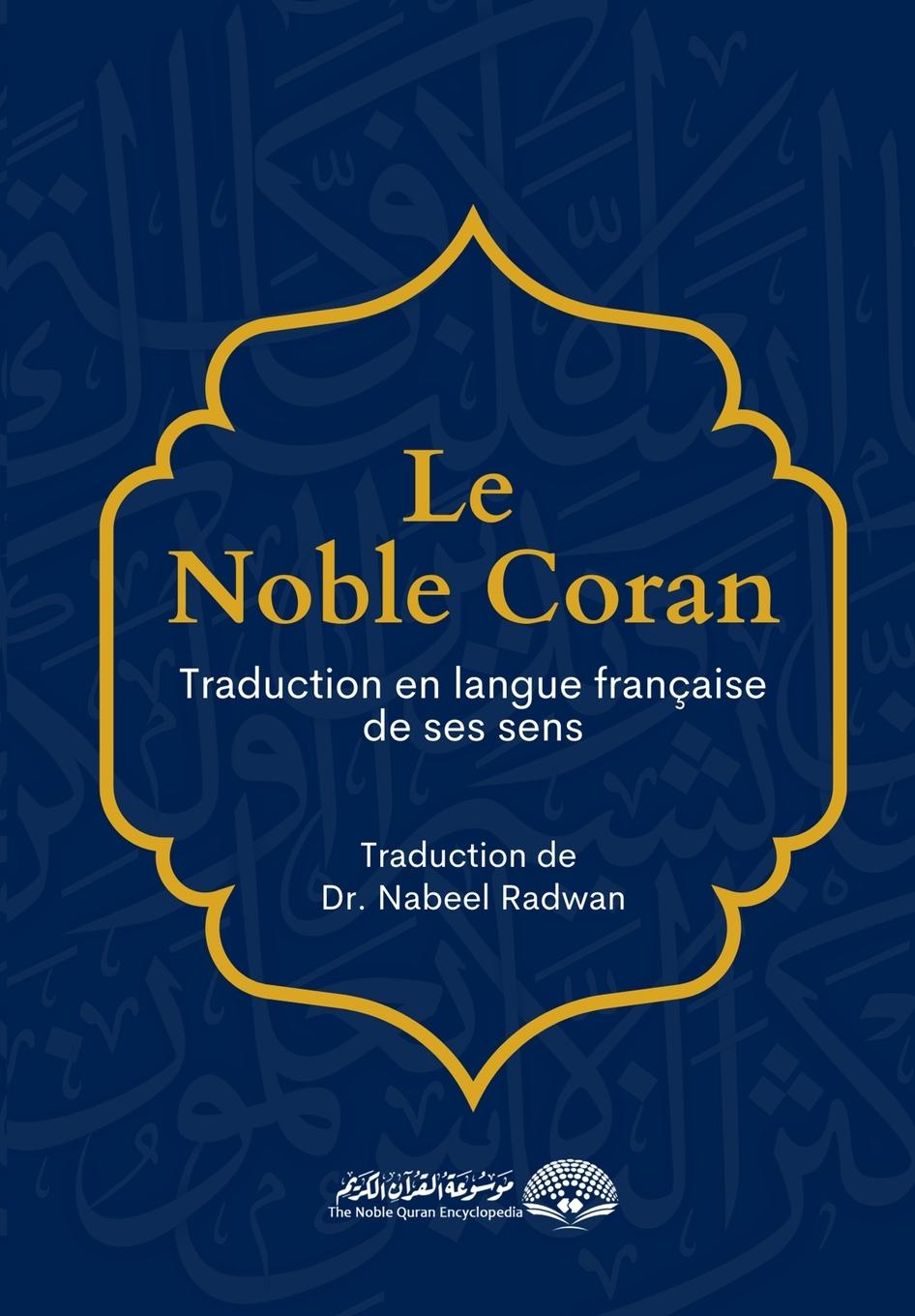 Kniha Le  Noble Coran - Traduction en langue française de ses sens 