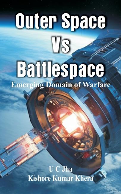 Kniha Outer Space Vs Battlespace Kishore Kumar Khera
