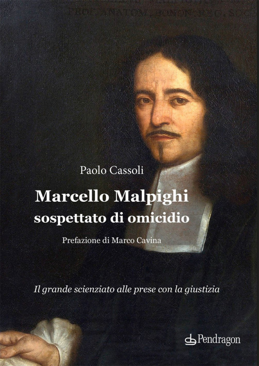 Kniha Marcello Malpighi sospettato di omicidio Paolo Cassoli