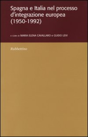 Libro Spagna e Italia nel processo d'integrazione europea (1950-1992) 