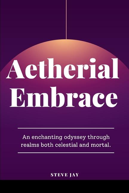 Book Aetherial Embrace Steve Jay