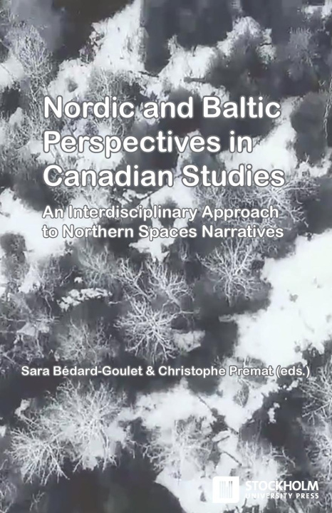 Kniha Nordic and Baltic Perspectives in Canadian Studies Christophe Premat