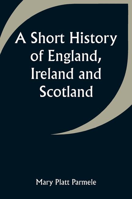Carte A Short History of England, Ireland and Scotland 