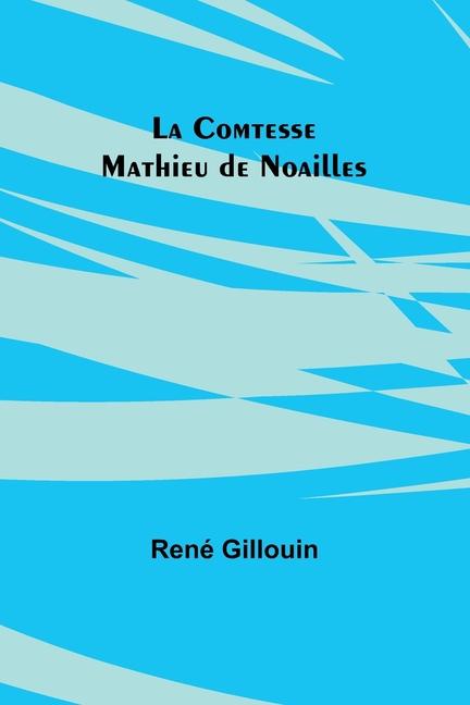 Book La Comtesse Mathieu de Noailles 