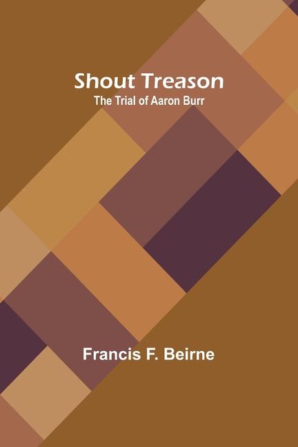Knjiga Shout Treason Francis F. Beirne