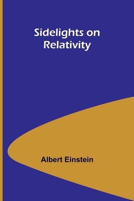 Knjiga Sidelights on Relativity Albert Einstein