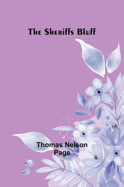 Knjiga The Sheriffs Bluff Thomas Nelson Page