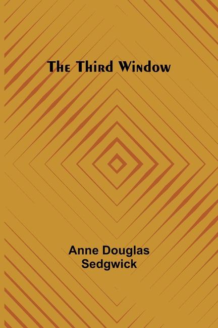 Knjiga The Third Window Anne Douglas Sedgwick