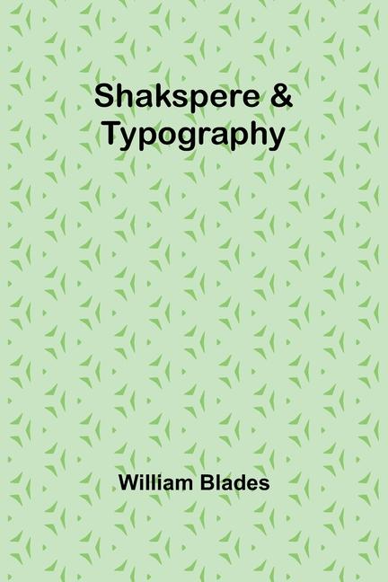 Kniha Shakspere & Typography 