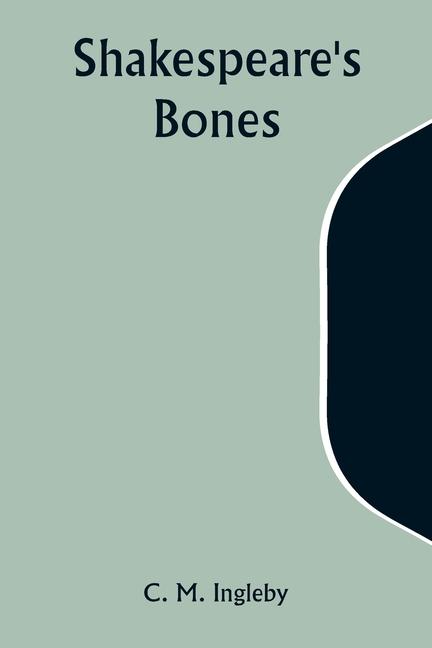 Kniha Shakespeare's Bones C. M. Ingleby