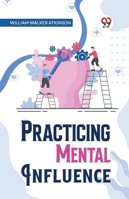 Knjiga Practical Mental Influence William Walker Atkinson