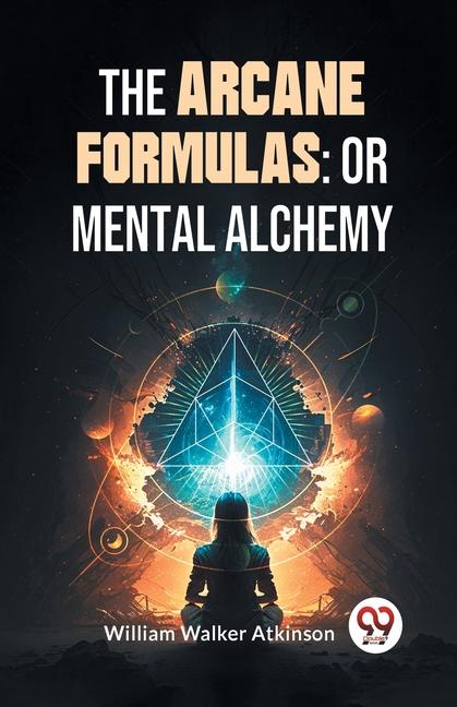 Knjiga The Arcane Formulas William Walker Atkinson