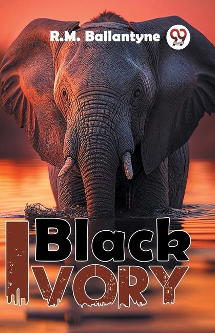 Книга Black Ivory R.M. Ballantyne