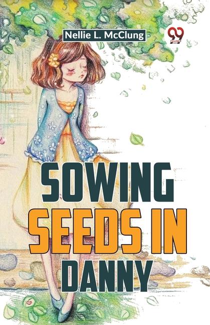 Buch Sowing Seeds In Danny Nellie L. Mcclung
