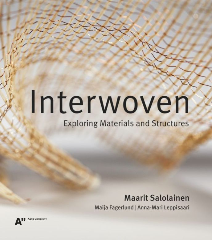 Βιβλίο Interwoven. Exploring Materials and Structures Maarit Salolainen