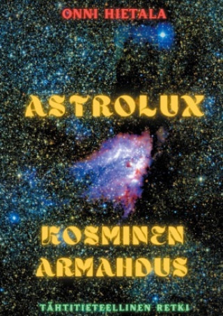 Könyv Astrolux - Kosminen armahdus Onni Hietala