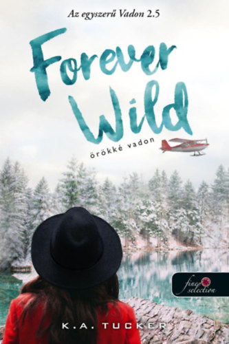 Kniha Forever Wild - Örökké vadon K. A. Tucker
