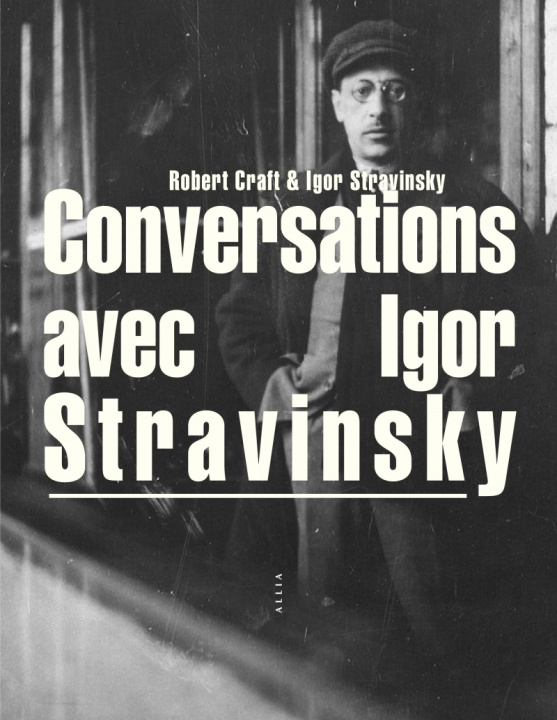 Book Conversations avec Igor Stravinsky Igor STRAVINSKY