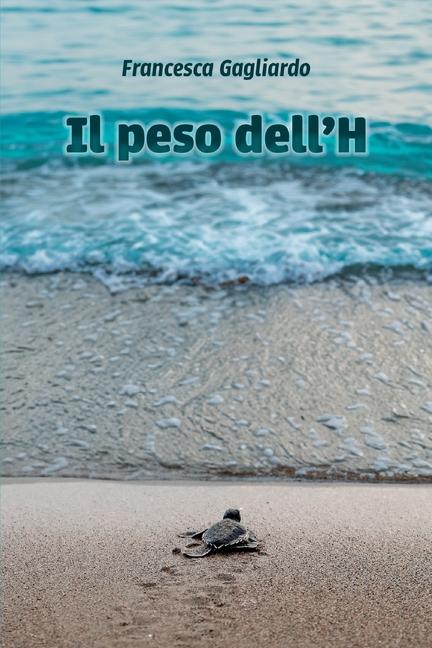 Buch Il peso dell'H Francesca Gagliardo