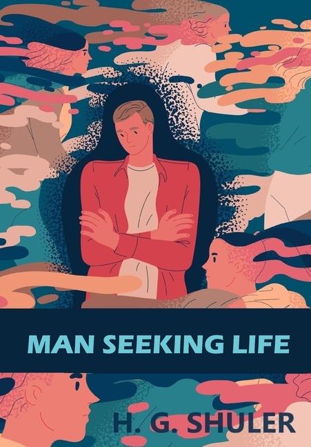 Boek Man Seeking Life Shuler