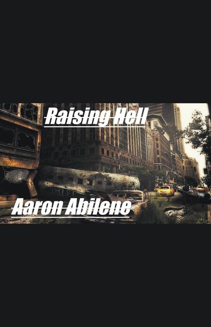 Knjiga Raising Hell Aaron Abilene