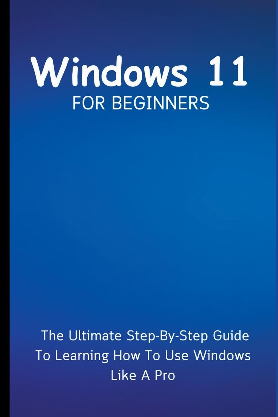 Kniha Windows 11 For Beginners 