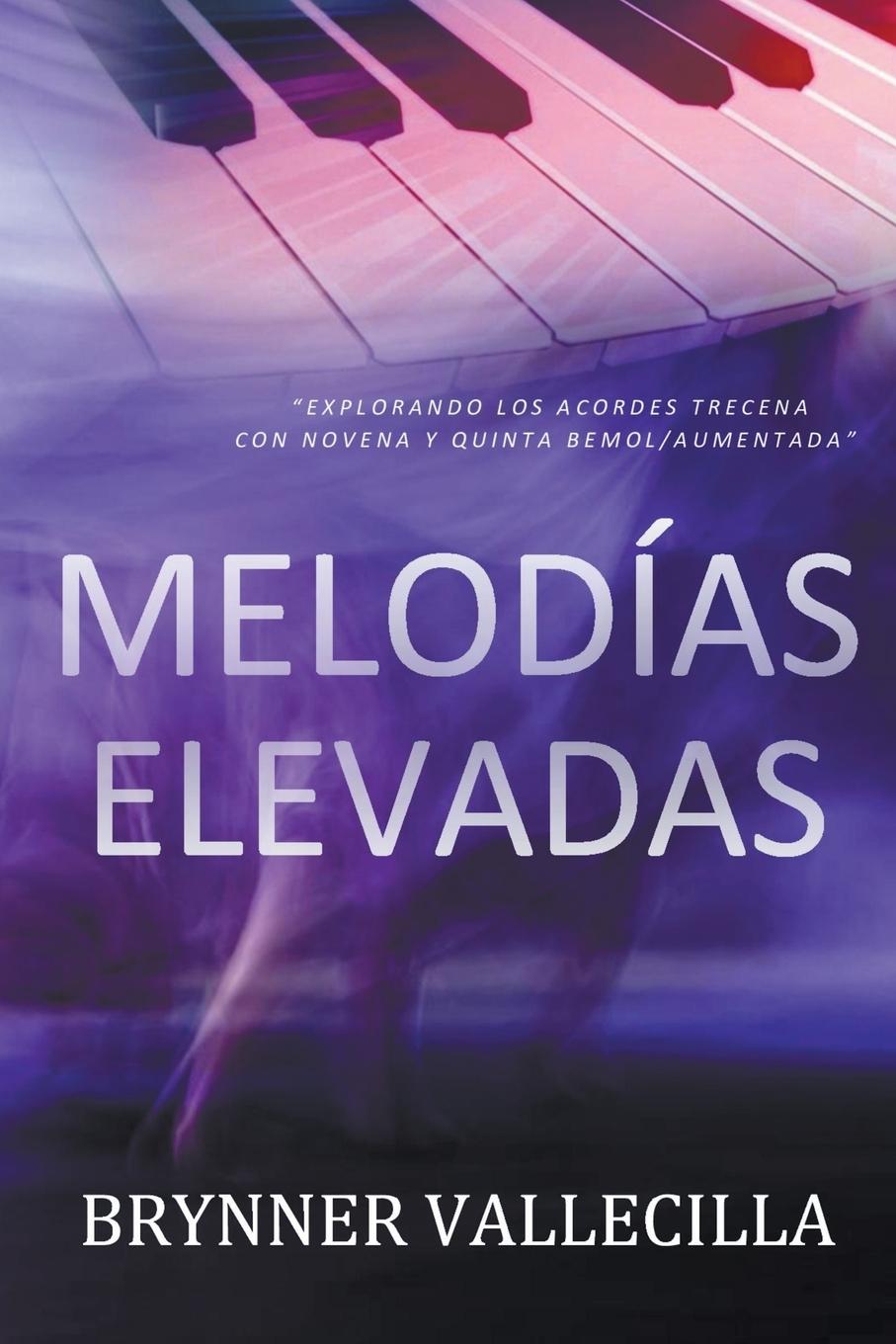 Knjiga Melodías Elevadas Brynner Vallecilla