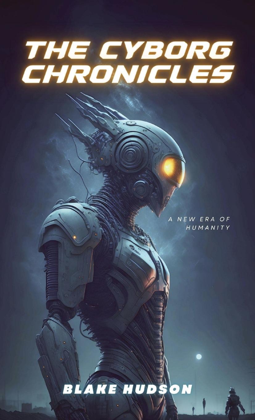 Buch The Cyborg Chronicles Blake Hudson